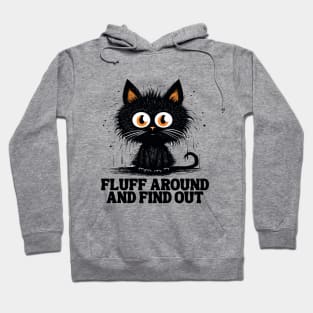 Funny Angry Cat Fluff Around and Find Out women men Hoodie